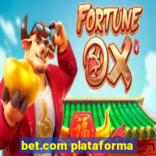 bet.com plataforma